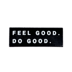 Feel Good Do Good Pin - Qu!rk Boutique