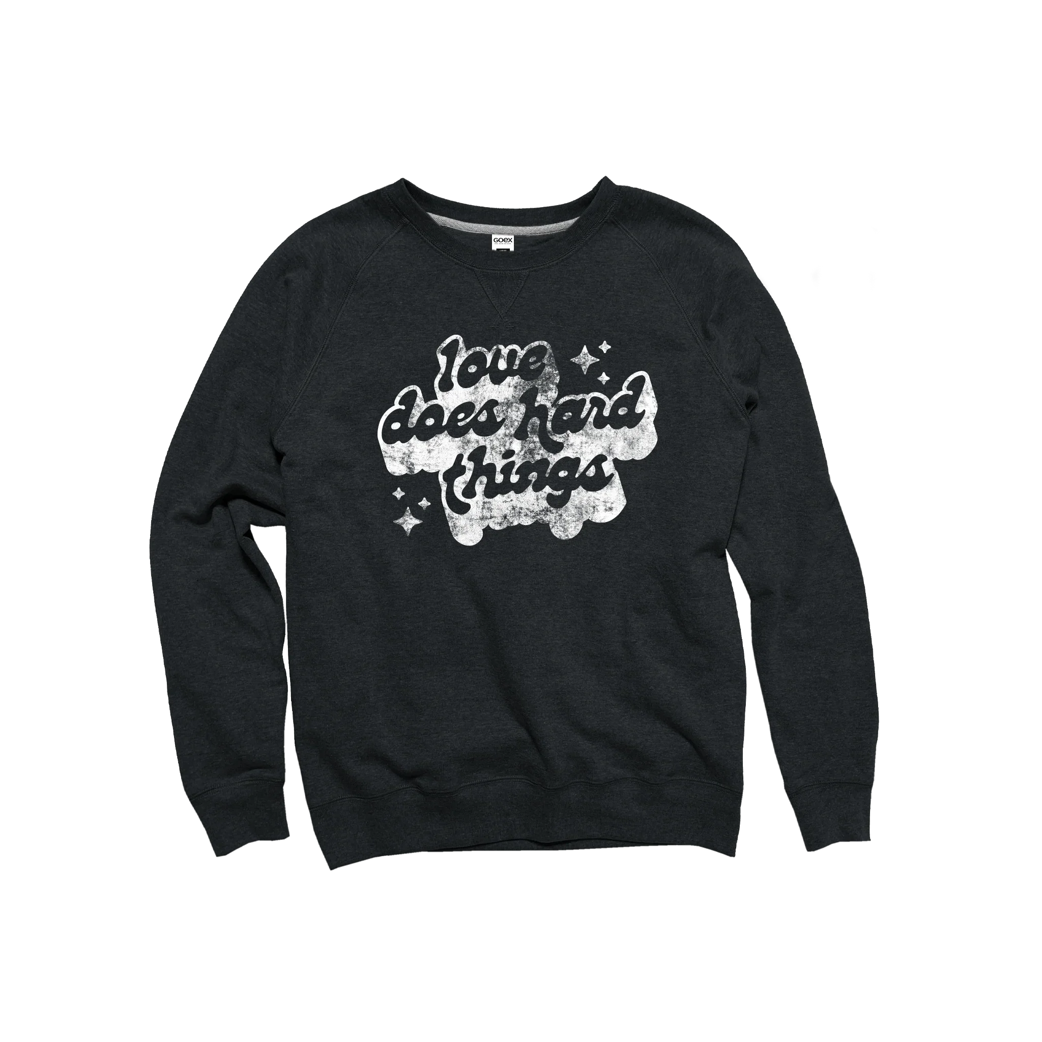 Black crewneck sweatshirt with 'love does hard things' white graphic from Qu!rk Boutique