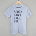 Sorry Can't Lake Bye