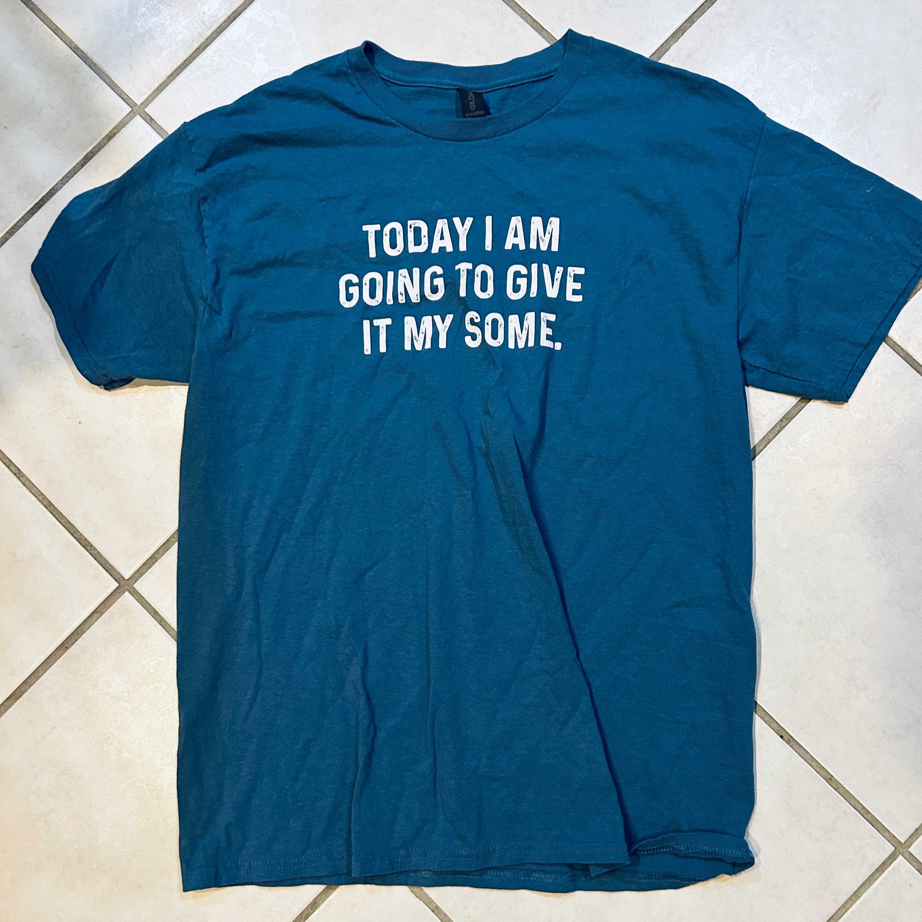 Give It My Some Tee Shirt