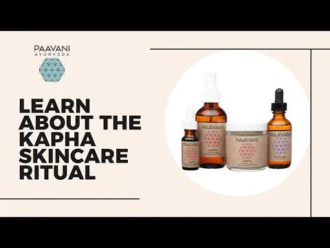 Paavani Ayurveda Kapha skincare products and bottles with text 'Learn About the Kapha Skincare Ritual'.