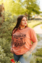 I'm The Problem Graphic Tee - Qu!rk Boutique