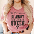 If I Were A Cowboy I'd Be The Queen - Black Ink