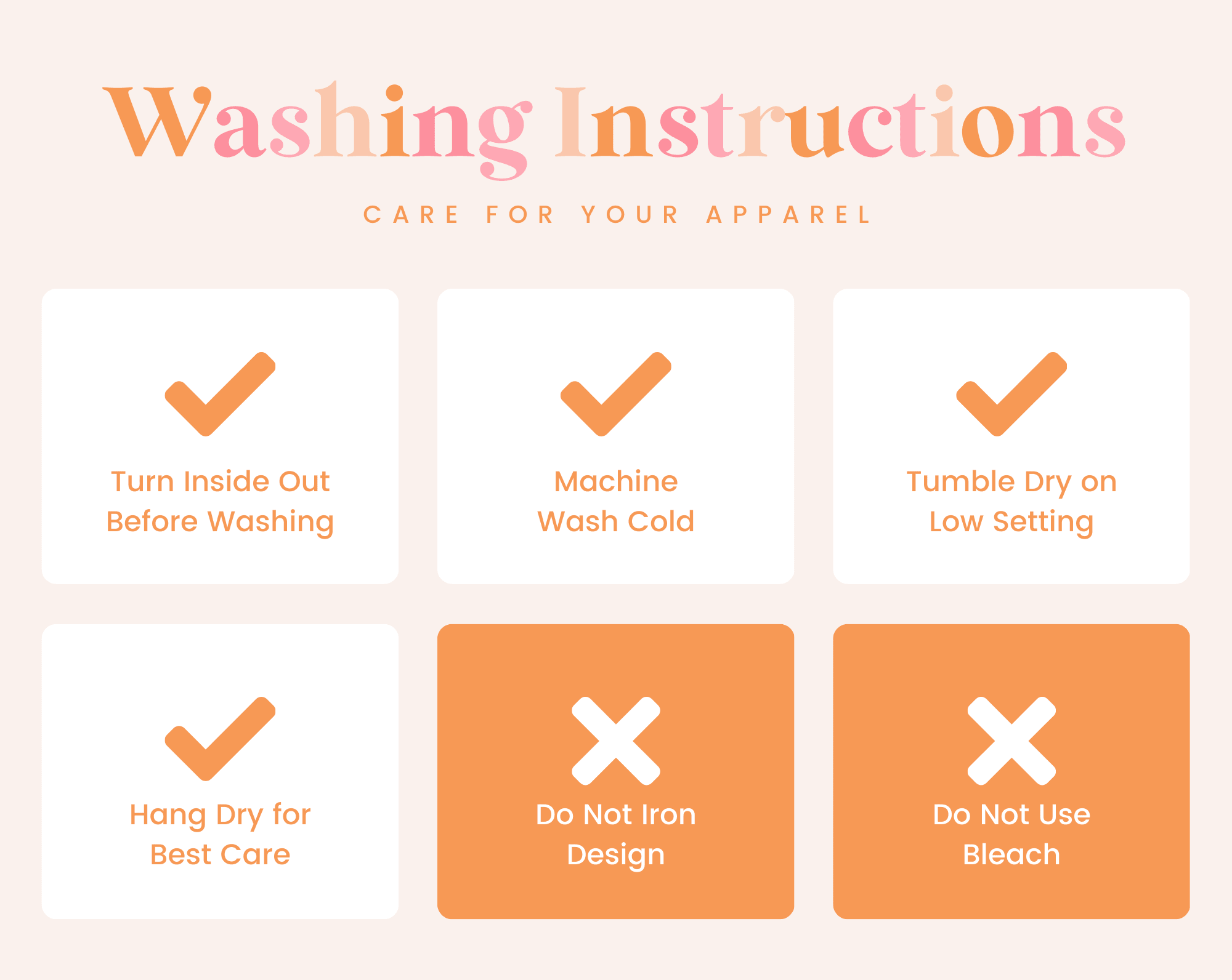 Washing instructions graphic for apparel care, including tips like turn inside out, machine wash cold, hang dry, do not iron design, and avoid bleach.