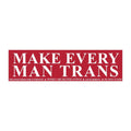 Make Every Man Trans - Qu!rk Boutique
