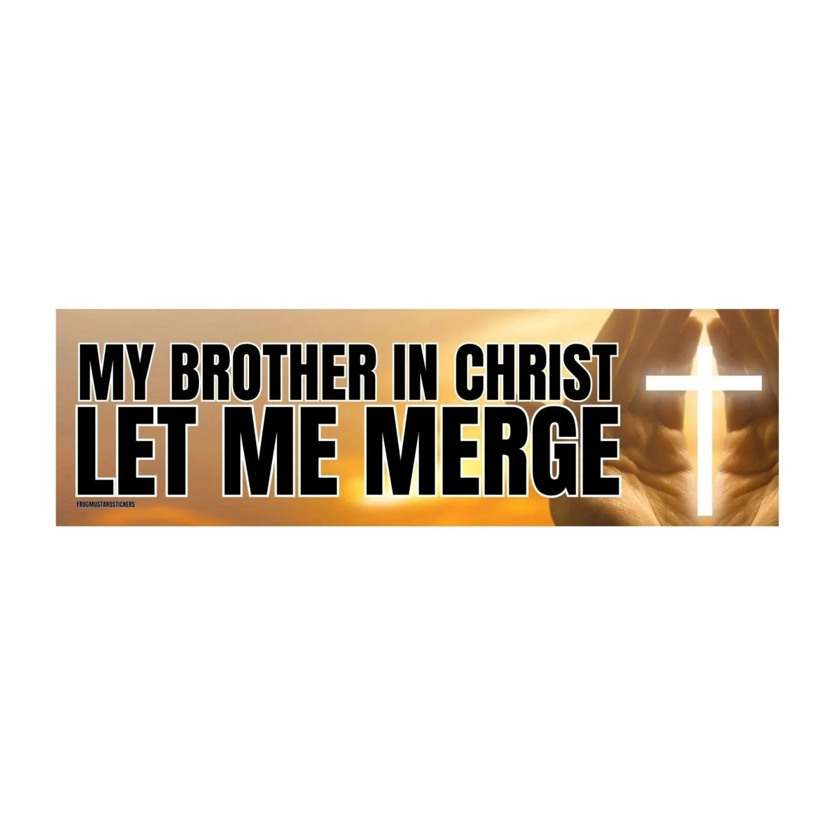 My Brother in Christ Let Me Merge - Qu!rk Boutique