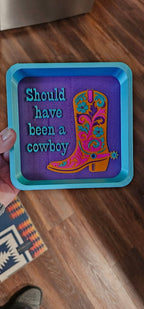 Baha Ranch Should Have Been A Cowboy Boot Cowgirl 3D Accessory Tray Made in America - Qu!rk Boutique