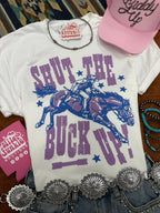 Shut The Buck Up Graphic Tee - Qu!rk Boutique