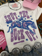 Shut The Buck Up Graphic Tee - Qu!rk Boutique